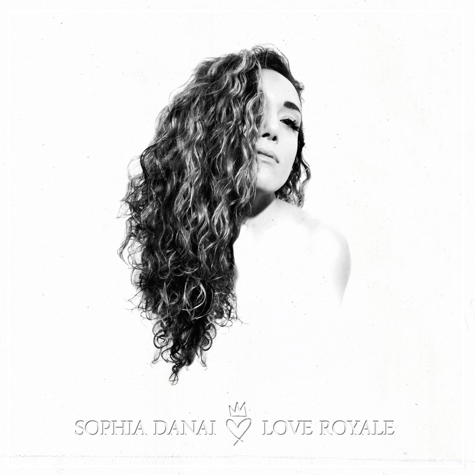 Sophia Danai — Love Royale album cover, black and white portrait with crowned heart mark, designed by James Marshel
